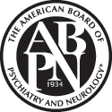 American Board of Psychiatry and Neurology (ABPN)